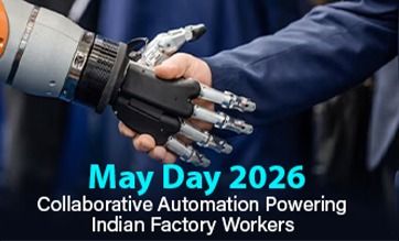 May Day 2026: Collaborative Automation Powering Indian Factory Workers